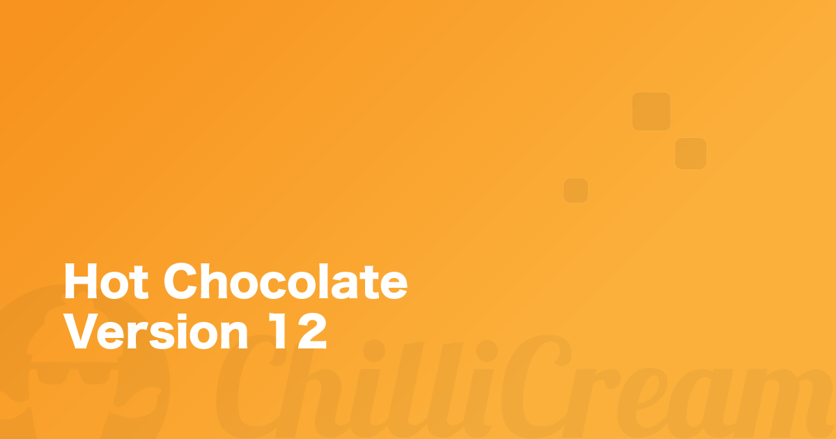 Hot Chocolate Version 12